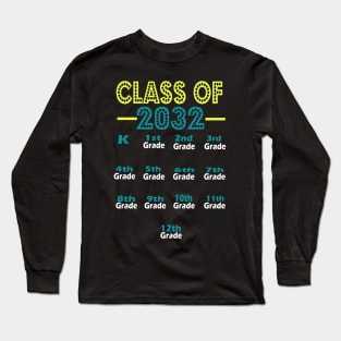 Class Of 2032 Grow With Me Back To School And First Day Of School Gift. Long Sleeve T-Shirt